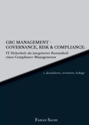 Bild: GRC Management-Governance, Risk & Compliance - Professioneller IT-Sicherheit-Ratgeber