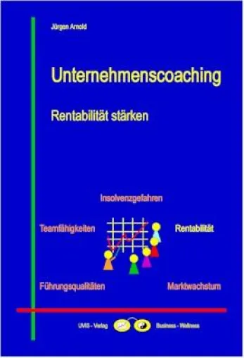 Buchneuerscheinung: Unternehmenscoaching - Rentabilität stärken Bild: Buchneuerscheinung: Unternehmenscoaching - Rentabilität stärken