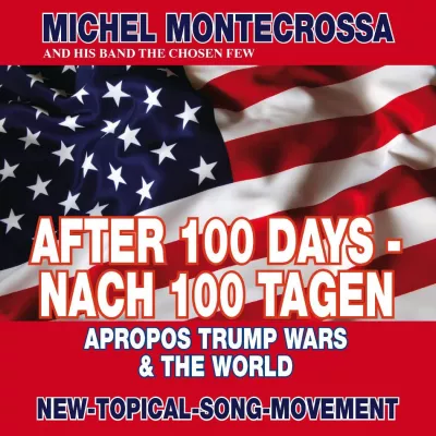 Bild: Michel Montecrossa's Single ‘After 100 Days – Nach 100 Tagen’ über Trump-Kriege & die Welt
