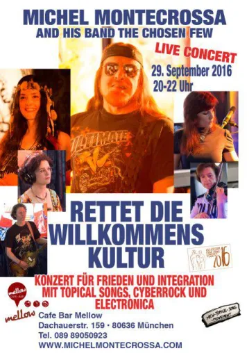 ‘Rettet Die Willkommens Kultur’ Concert bringt Michel Montecrossa & Band in die Münchener Cafe Bar Mellow Bild: ‘Rettet Die Willkommens Kultur’ Concert bringt Michel Montecrossa & Band in die Münchener Cafe Bar Mellow