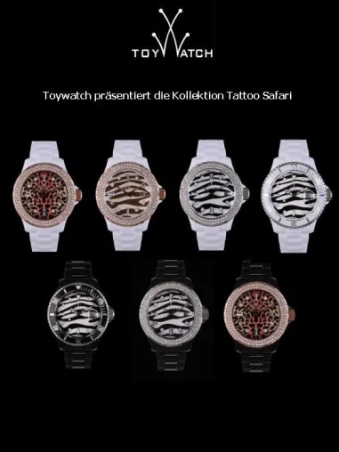 ToyWatch präsentiert die neue Tattoo Safari Kollektion Bild: ToyWatch präsentiert die neue Tattoo Safari Kollektion