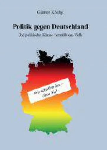 Bild: Politik gegen Deutschland - eine Gesellschaft in der Krise