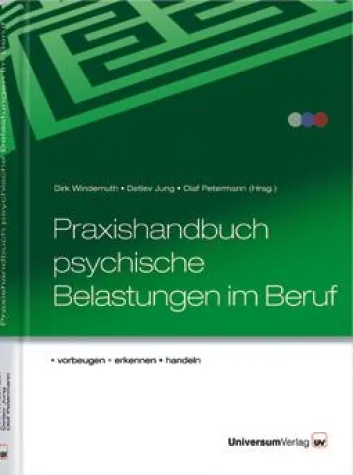 Bild: Vom Umgang mit psychischen Belastungen im Beruf - Ein neues Praxishandbuch gibt Auskunft