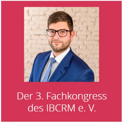 Der 3. Fachkongress des IBCRM e. V. Bild: Der 3. Fachkongress des IBCRM e. V.