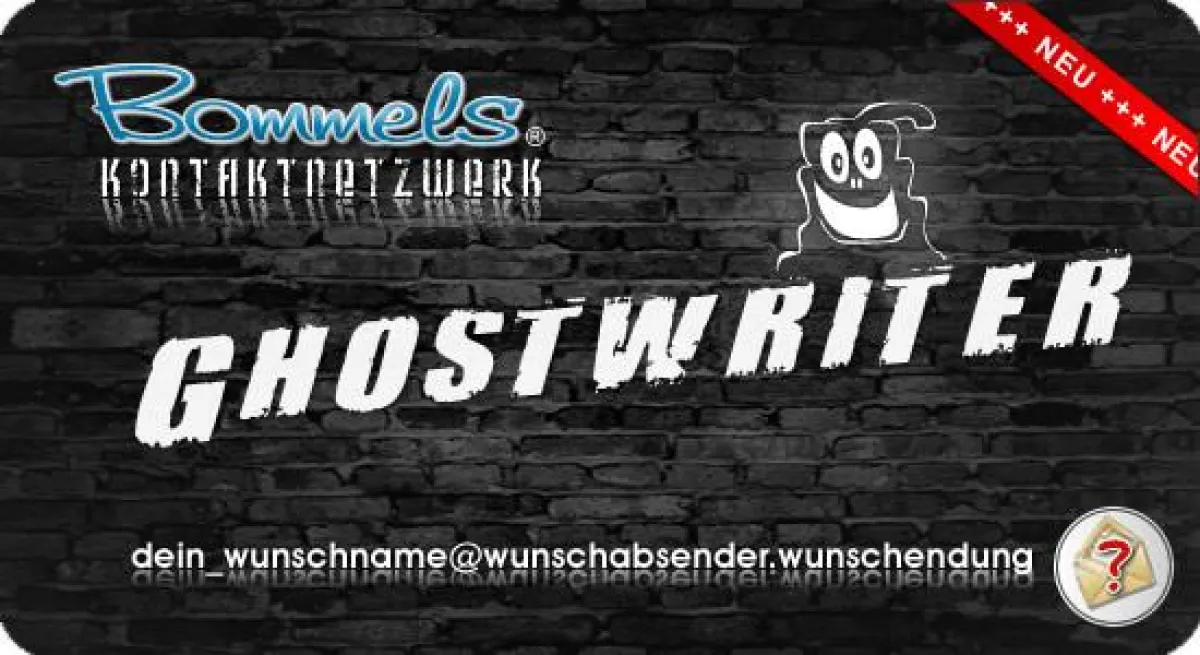 Der Bommels®-Ghostwriter! Ohne wenn und aber, wenn aber aber, dann vor allem mit witzigem Absender!