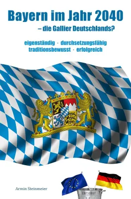 Bild: Bayern im Jahr 2040 - Die Gallier Deutschlands?