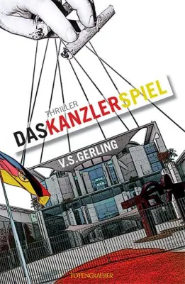 Bild: DAS KANZLERSPIEL - ein deutscher Politthriller