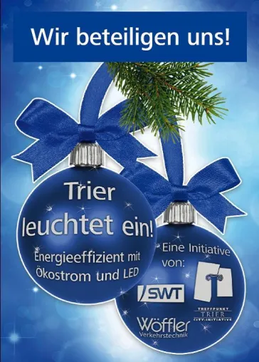„Trier leuchtet ein!“ - Energieeffizient – mit Ökostrom und LED Bild: „Trier leuchtet ein!“ - Energieeffizient – mit Ökostrom und LED