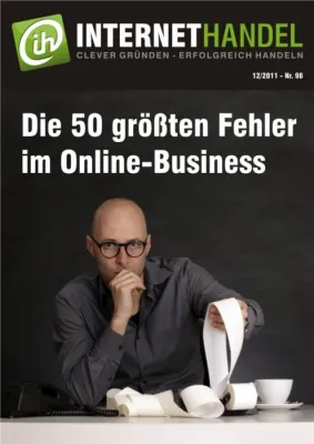Bild: Die 50 folgenschwersten Fehler im Online-Handel – nicht nur für Existenzgründer