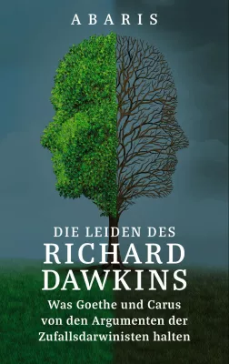 Bild: Die Leiden des Richard Dawkins - Was Goethe und Carus von den Argumenten der Zufallsdarwinisten halten.