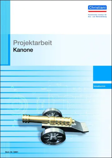 Bild: Vielfach einsetzbar: die neue Projektarbeit Kanone von Christiani für die Ausbildung in Metallberufen
