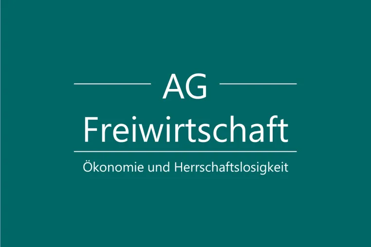 Bild: Die AG Freiwirtschaft feiert das einjährige Jubiläum ihrer Webseite „Ökonomie und Herrschaftslosigkeit“