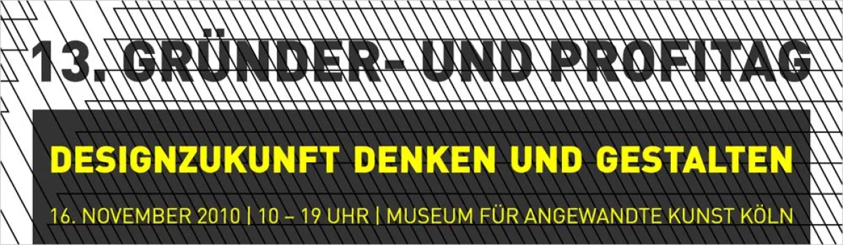 Der 13. Gründer-/Profitag, veranstaltet von KölnDesign e.V., dem 1997 gegründeten regionalen Designverband.