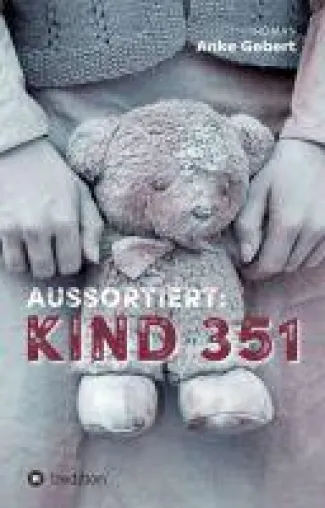 Bild: Aussortiert: Kind 351 - eine erschütternde Erzählung nähert sich dem Thema Missbrauch im Kinderheim