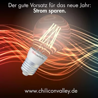 Bild: Der gute Vorsatz fürs neue Jahr … Strom sparen - mit den LED Leuchten von ChiliconValley