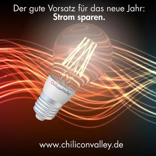 Bild: Der gute Vorsatz fürs neue Jahr … Strom sparen - mit den LED Leuchten von ChiliconValley