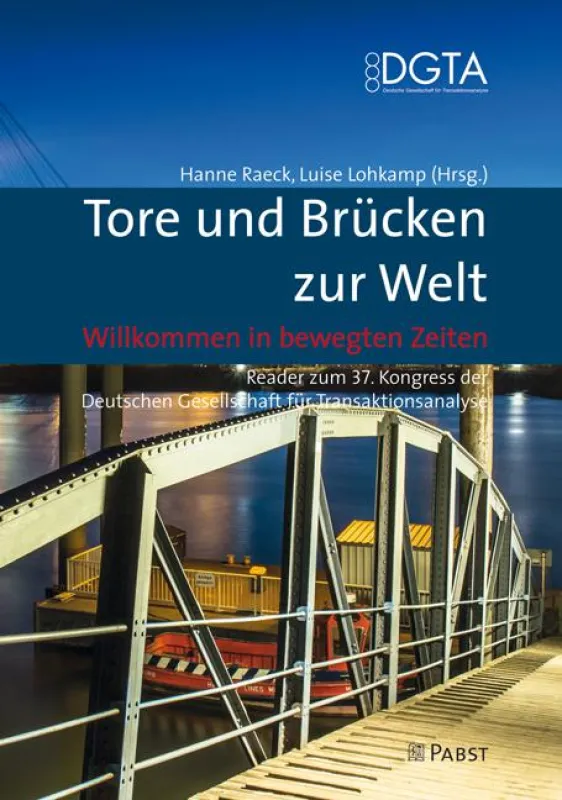 Hanne Raeck, Luise Lohkamp (Hrsg.) Tore und Brücken zur Welt. Reader zum 37. Kongress der DGTA