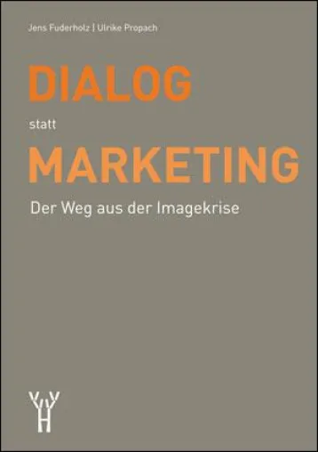 Bild: „Dialog statt Marketing. Der Weg aus der Imagekrise“ Erfrischendes Praxisfachbuch für Call Center erschienen