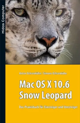 Neuerscheinung - «Snow Leopard» – Das Praxisbuch zu Mac OS X 10.6 Bild: Neuerscheinung - «Snow Leopard» – Das Praxisbuch zu Mac OS X 10.6