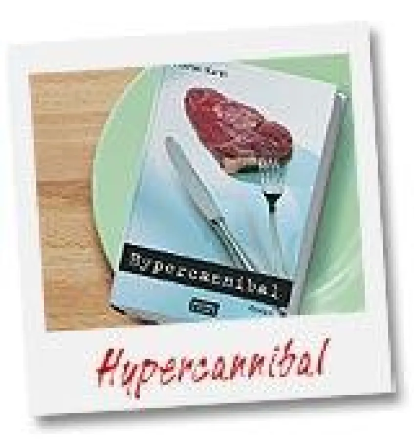 „Hypercannibal“ – der erste Roman aus Sicht eines Kannibalen.