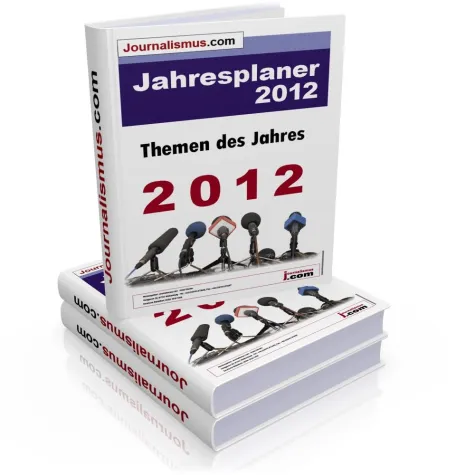 Terminvorschau 2012 hilft Journalisten und Redaktionen / Worüber die Presse 2012 berichten wird Bild: Terminvorschau 2012 hilft Journalisten und Redaktionen / Worüber die Presse 2012 berichten wird