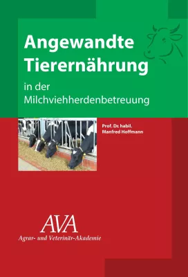 Bild: Neues AVA-Buch: Angewandte Tierernährung in der Milchviehherdenbetreuung
