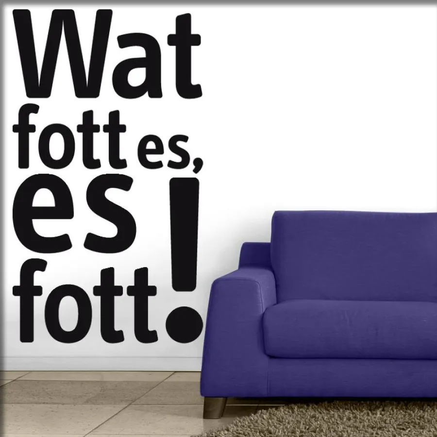 Einer von aktuell drei typischen Kölner Weisheiten