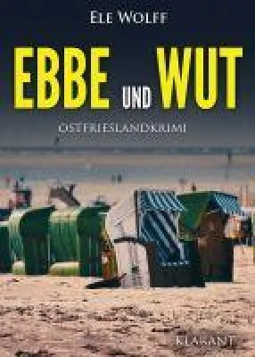 Bild: Neuerscheinung: Ostfrieslandkrimi "Ebbe und Wut" von Ele Wolff im Klarant Verlag