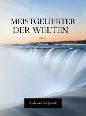 Bild: Meistgeliebter der Welten - Das Leben und Wirken von Bahá'u'lláh
