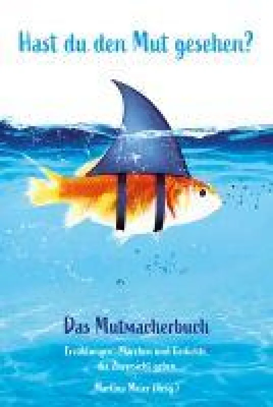 Ein Buch für alle, die auf der Suche nach dem Mut sind ...