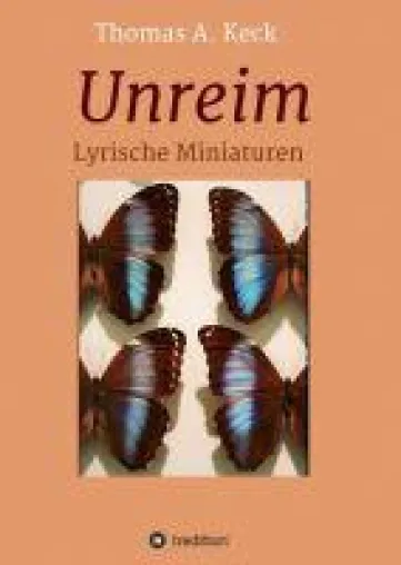 Unreim - extrem verdichtete Texte Bild: Unreim - extrem verdichtete Texte