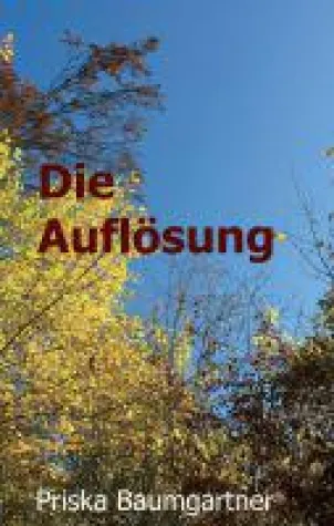 Bild: Die Auflösung - Bewegender Roman über den Abschied von den Eltern