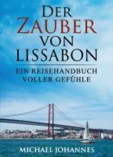 Bild: Der Zauber von Lissabon - ein Reisehandbuch entführt sie ins sonnige Portugal