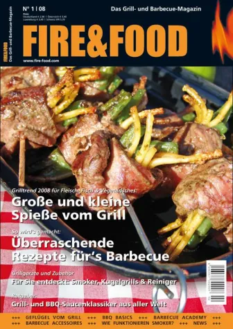 Bild: FIRE&FOOD informiert über die Trends der Grillsaison 2008 – neue Ausgabe ab 18. April bundesweit im Handel