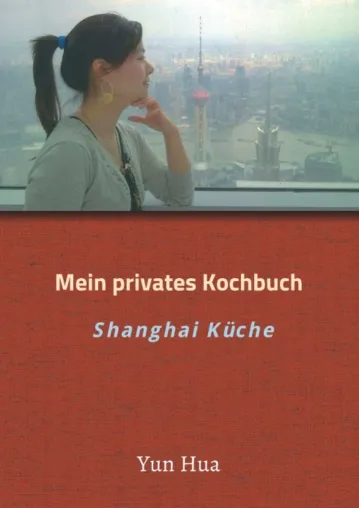 Bild: Mein privates Kochbuch - Schmackhafte Gerichte aus Shanghai