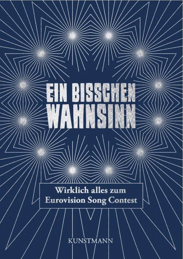 Ein bisschen Wahnsinn - Wirklich alles zum Eurovision Song Contest