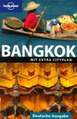 Bild: Best of Bangkok - Lonely Planet „Bangkok“ – Deutsche Ausgabe
