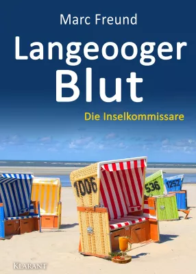 Bild: Neuerscheinung: Ostfrieslandkrimi "Langeooger Blut" von Marc Freund im Klarant Verlag