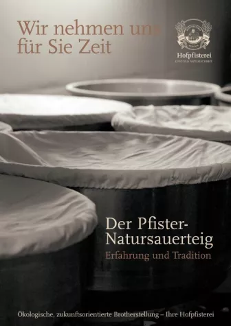 Die Hofpfisterei - Wo Zeit noch die wichtigste Zutat ist Bild: Die Hofpfisterei - Wo Zeit noch die wichtigste Zutat ist