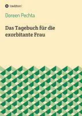 Bild: Das Tagebuch für die exorbitante Frau - eine kreative Kraft- und Energiequelle für Frauen