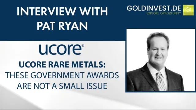 Bild: Ucore Rare Metals-CEO: Wir glauben es besteht eine großartige Kaufgelegenheit