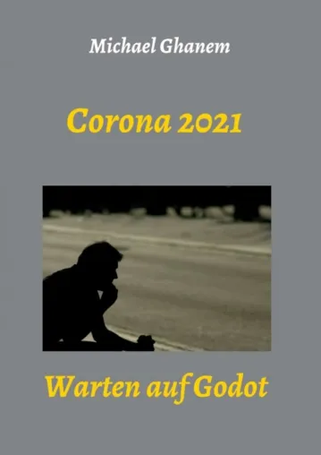 Bild: Corona 2021 - Warten auf Godot