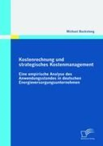 Bild: Kostenrechnung und strategisches Kostenmanagement - Eine empirische Analyse des Anwendungsstandes in dt. EVU