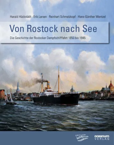 Bild: Neuerscheinung: "Von Rostock nach See": Die Geschichte der Rostocker Dampfschifffahrt 1850 bis 1945