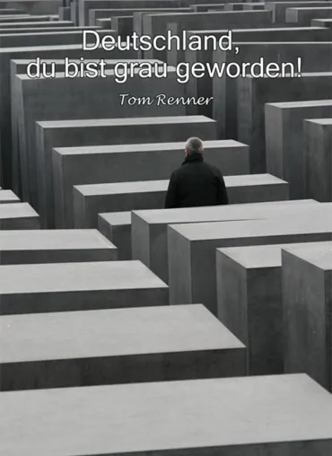 Bild: "Deutschland, Du bist grau geworden! " von Tom Renner erscheint Ende Juni 2008