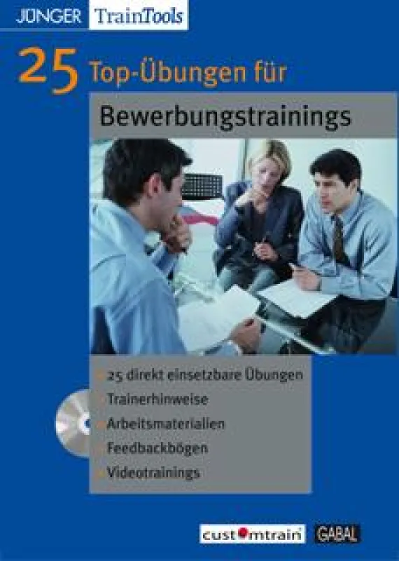25 Top-Übungen für Bewerbungstrainings auf CD-ROM