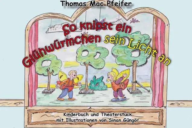Ein Glühwürmchen macht Theater - Oder: Schule mal anders Bild: Ein Glühwürmchen macht Theater - Oder: Schule mal anders