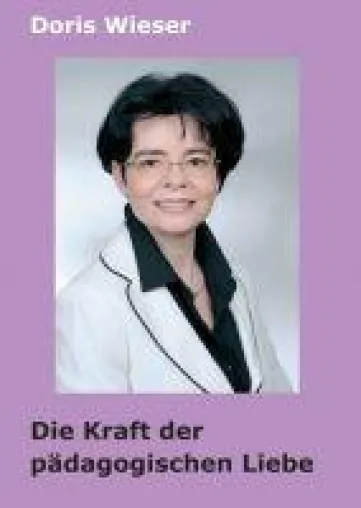 Bild: Die Kraft der pädagogischen Liebe - ein neuer Denkansatz  auf der Suche nach authentischer Lehre