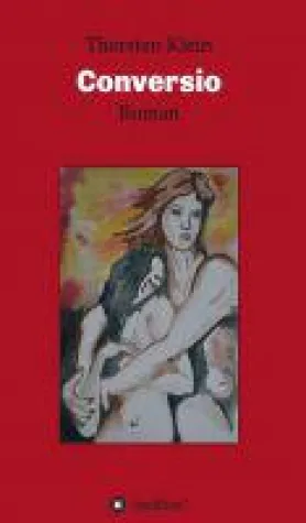 Conversio - Band 2 der Science Fiction-Reihe entführt in eine höllische Welt Bild: Conversio - Band 2 der Science Fiction-Reihe entführt in eine höllische Welt