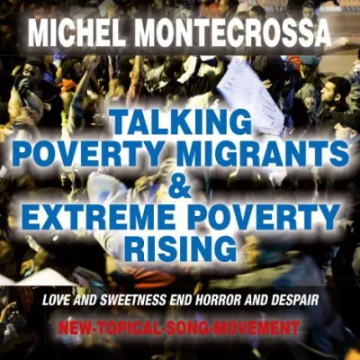 Bild: Talking Poverty Migrants & Extreme Poverty Rising: Michel Montecrossa's CD über Armutseinwanderer & Verarmung